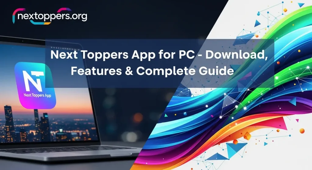 Next Toppers App for PC