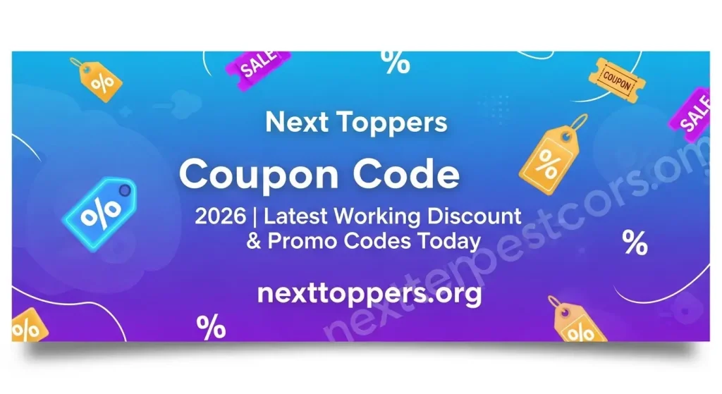 Next Toppers Coupon Code