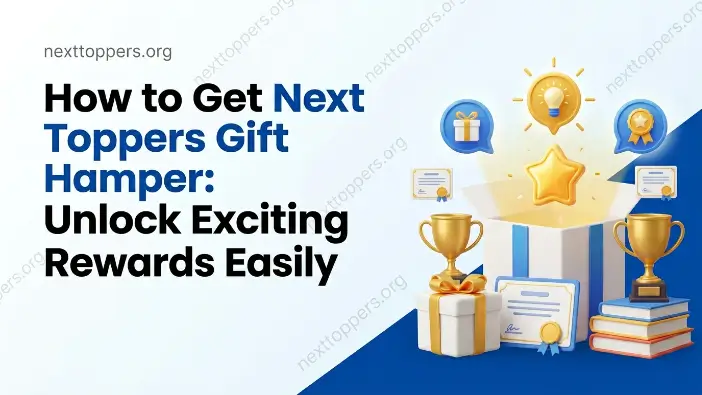 How to get Next Toppers Gift Hamper