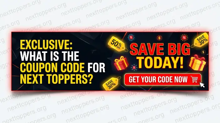What Is the Coupon Code for Next Toppers