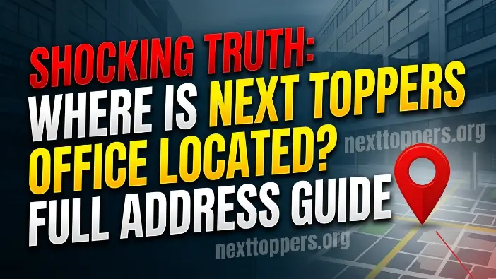 Where Is Next Toppers Office Located